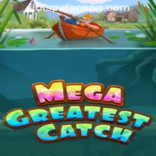Discover the Thrills of MegaGreatestCatch